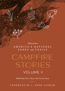 Campfire Stories Volume II: Tales from America’s National Parks and Trails